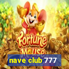 nave club 777